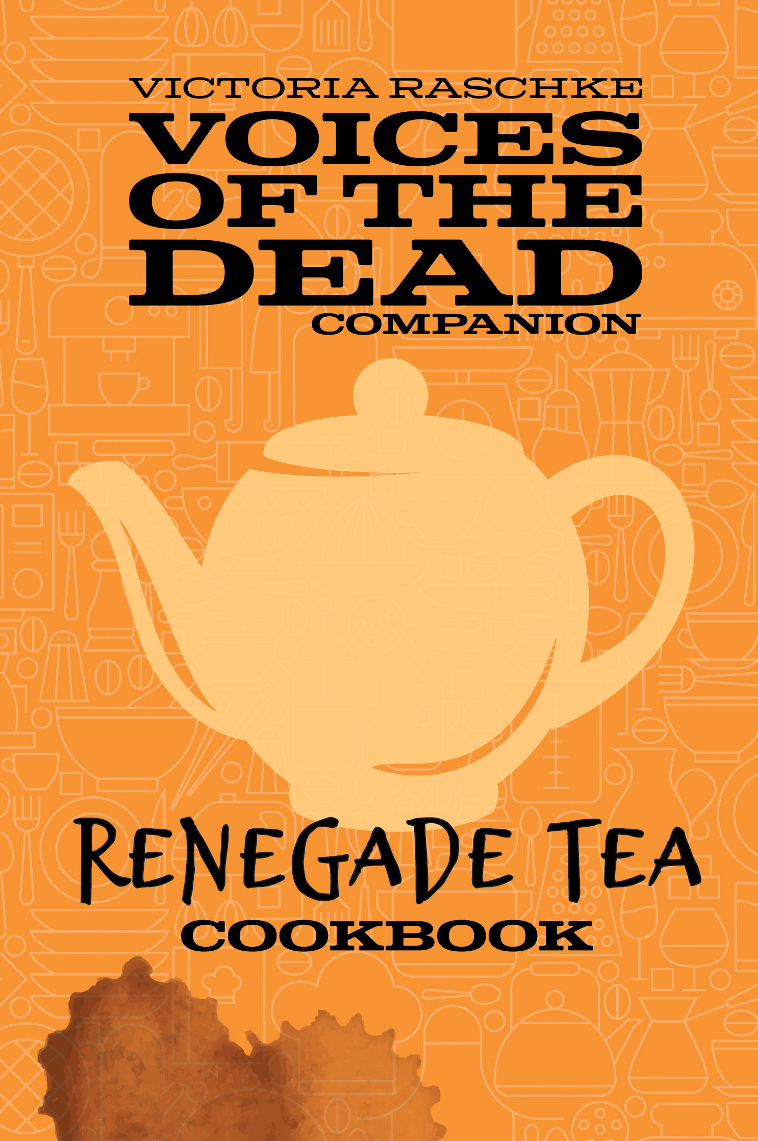 Renegade Tea Cookbook